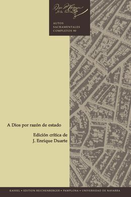 A DIOS POR RAZÓN DE ESTADO /PEDRO CALDERÓN DE LA BARCA