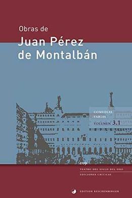 OBRAS VOL.3.1. COMEDIAS VARIAS (PÉREZ MONTALBÁN)