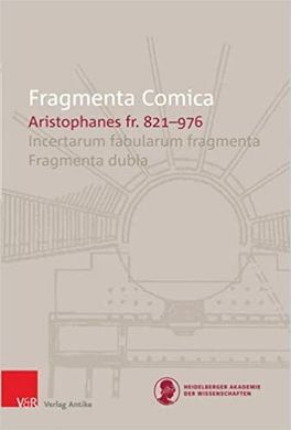 ARISTOPHANES FR. 821-976 : ÜBERSETZUNG UND KOMMENTAR