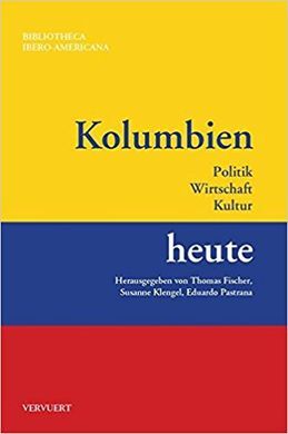 KOLUMBIEN HEUTE: POLITIK, WIRTSCHAFT, KULTUR