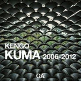 GA ARCHITECT KENGO KUMA 2006-2012
