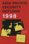 ***ASIA PACIFIC SECURITY OUTLOOK 1998. AN APAP PROJECT / CHARLES E. MORRISON