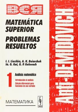 MATEMÁTICA SUPERIOR PROBLEMAS RESUELTOS VOL. 1