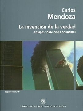 LA INVENCIÓN DE LA VERDAD - ENSAYOS SOBRE CINE DOCUMENTAL