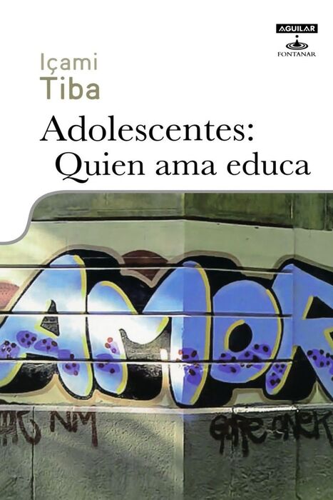ADOLESCENTES: QUIEN AMA EDUCA