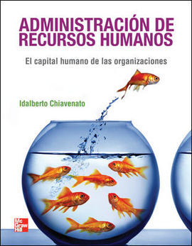 ADMINISTRACION DE RECURSOS HUMANOS. EL CAPITAL HUMANO DE LAS ORGANIZACIONES