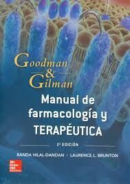 MANUAL FARMACOLOGIA Y TERAPEUTICA GOODMAND & GILMAN (2ª ED.)