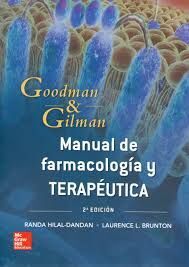 MANUAL FARMACOLOGIA Y TERAPEUTICA GOODMAND & GILMAN (2ª ED.)