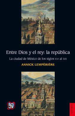 ENTRE DIOS Y EL REY: LA REPÚBLICA