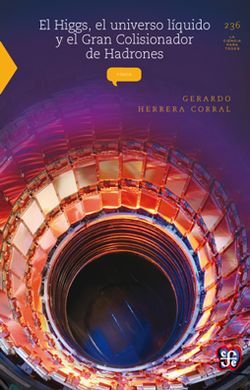 EL HIGGS, EL UNIVERSO LIQUIDO Y EL GRAN COLISIONADOR DE HADRONES