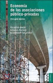 ECONOMIA DE LAS ASOCIACIONES PUBLICO-PRIVADAS. UNA GUIA BASICA