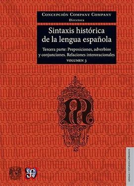 SINTAXIS HISTÓRICA DE LA LENGUA ESPAÑOLA.TERCERA PARTE VOLUMEN 3