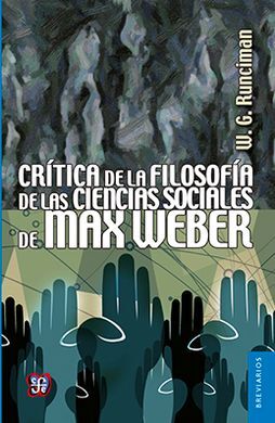 CRÍTICA DE LA FILOSOFÍA DE LAS CIENCIAS SOCIALES DE MAX WEBER