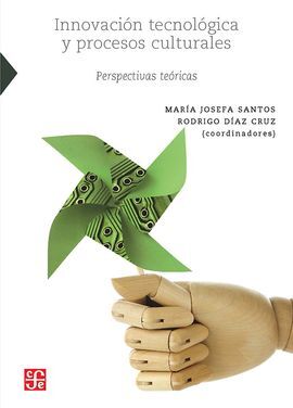 INNOVACIÓN TECNOLÓGICA Y PROCESOS CULTURALES