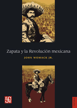 ZAPATA Y LA REVOLUCIÓN MEXICANA