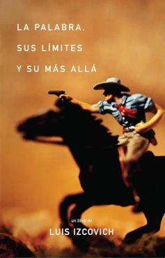 LA PALABRA, SUS LÍMITES Y SU MÁS ALLÁ
