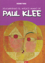 PAUL KLEE. DESCUBRIENDO EL MÁGICO MUNDO