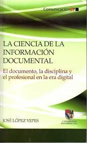 LA CIENCIA DE LA INFORMACION DOCUMENTAL