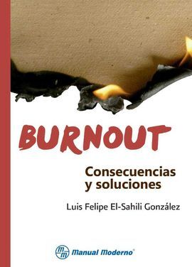 BURNOUT. CONSECUENCIAS Y SOLUCIONES