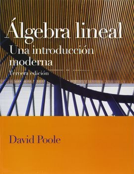 ÁLGEBRA LINEAL. UNA INTRODUCCIÓN MODERNA - 3ª EDICIÓN