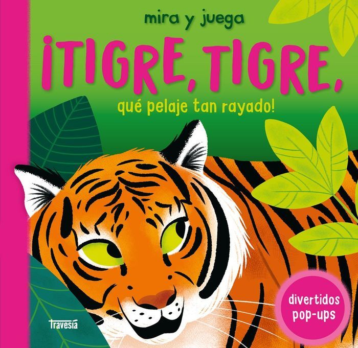 ¡TIGRE, TIGRE, QUÉ PELAJE TAN RAYADO!