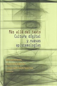MAS ALLA DEL TEXTO. CULTURA DIGITAL Y NUEVAS TECNOLOGIAS