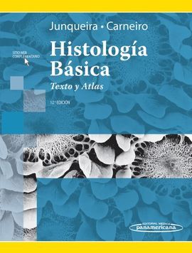 HISTOLOGÍA BÁSICA. TEXTO Y ATLAS. 12TH.ED