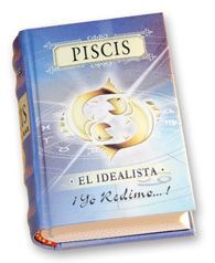 PISCIS. EL IDEALISTA