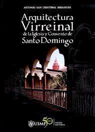 ARQUITECTURA VIRREINAL DE LA IGLESIA Y CONVENTO DE SANTO DOMINGO