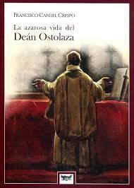LA AZAROSA VIDA DEL DEÁN OSTOLAZA.