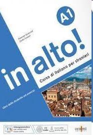 IN ALTO! A1. CORSO DI ITALIANO PER STRANIERI