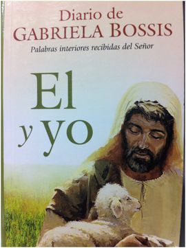 EL Y YO. DIARIO DE GABRIELA BOSSIS