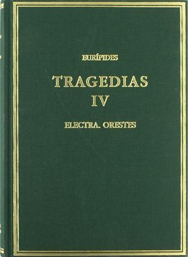 TRAGEDIAS. VOL. IV. ELECTRA. ORESTES