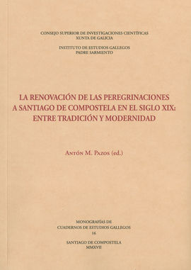 LA RENOVACIÓN DE LAS PEREGRINACIONES A SANTIAGO DE COMPOSTELA EN EL SIGLO XIX: E