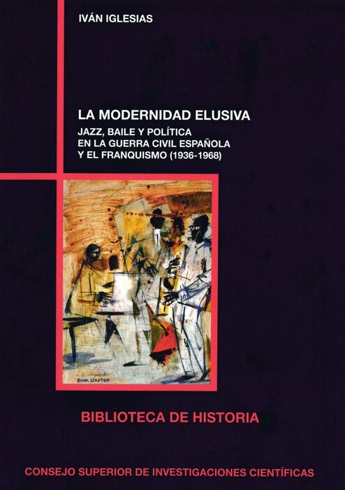 LA MODERNIDAD ELUSIVA: JAZZ, BAILE Y POLÍTICA EN LA GUERRA CIVIL ESPAÑOLA Y EL F
