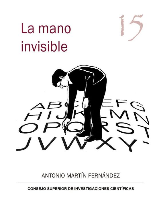 LA MANO INVISIBLE : CONFESIONES DE UN CORRECTOR ICONOCLASTA
