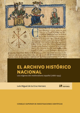 EL ARCHIVO HISTÓRICO NACIONAL:LOS ORÍGENES DEL MEDIEVALISMO ESPAÑOL (1866-1955)