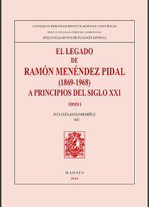 EL LEGADO DE RAMON MENENDEZ PIDAL (1869-1968) A PRINCIPIOS