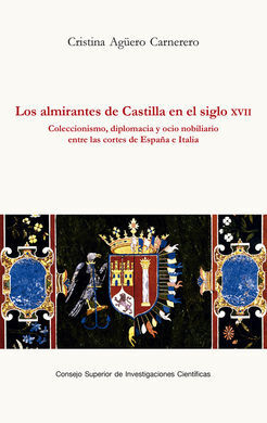 LOS ALMIRANTES DE CASTILLA EN EL SIGLO XVII : COLE