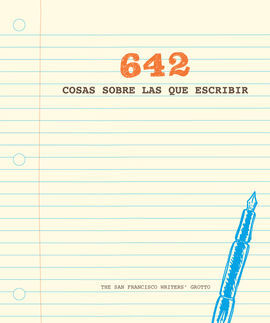 642 COSAS SOBRE LAS QUE ESCRIBIR