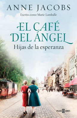 EL CAFÉ DEL ÁNGEL. HIJAS DE LA ESPERANZA