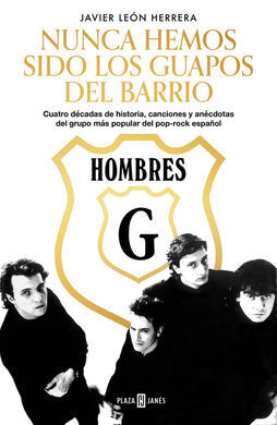HOMBRES G. NUNCA HEMOS SIDO LOS GUAPOS D