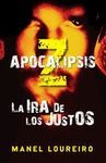 LA IRA DE LOS JUSTOS. APOCALIPSIS Z III (A LA VENTA 6/5/11)