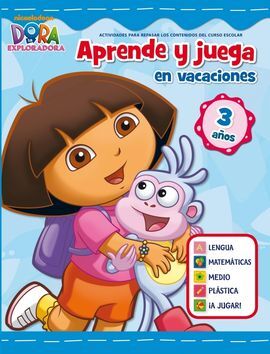 JUEGA Y APRENDE EN VACACIONES CON DORA - 3 AÑOS