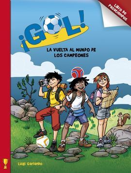 ¡GOL! LA VUELTA AL MUNDO DE LOS CAMPEONES