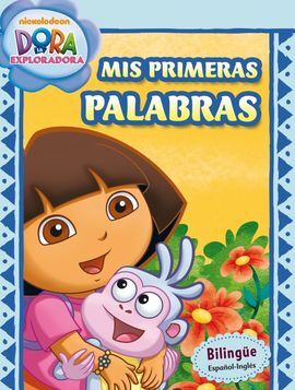 DORA LA EXPLORADORA. MIS PRIMERAS PALABRAS