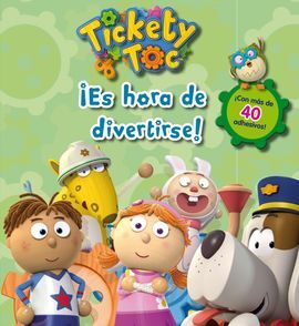 TICKETY TOC ACTIVIDADES. 2: ¡ES HORA DE DIVERTIRSE!