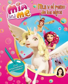 MIA & ME ACTIVIDADES. 1: MIA Y EL REINO DE LOS ELFOS