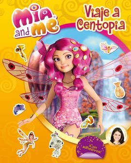 MIA & ME ACTIVIDADES. 2: VIAJE A CENTOPIA