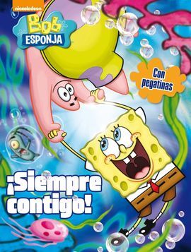 BOB ESPONJA ACT. 1: ¡SIEMPRE CONTIGO!